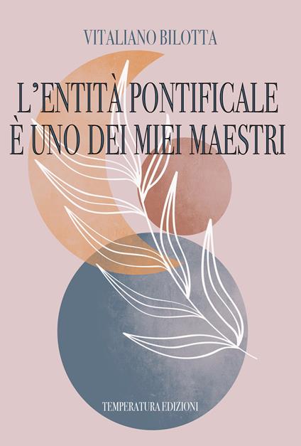L'Entità pontificale è uno dei miei maestri - Vitaliano Bilotta - copertina