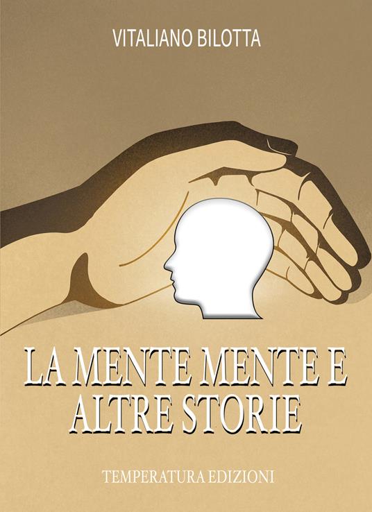 La mente mente e altre storie - Vitaliano Bilotta - ebook