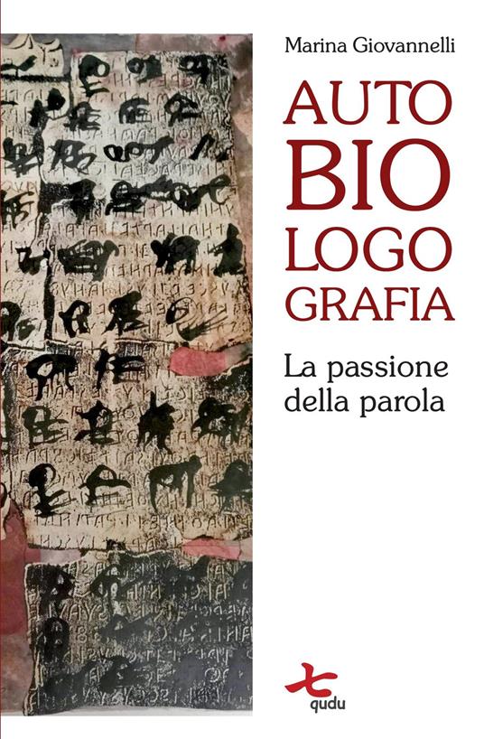 Autobiologografia. La passione della parola - Marina Giovannelli - copertina