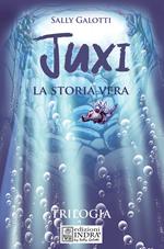 Juxi. La storia vera