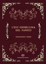 L'eco ghibellina del panico