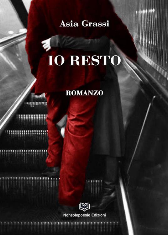 Io resto - Asia Grassi - copertina