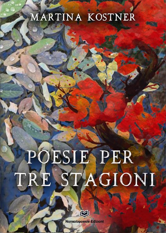 Poesie per tre stagioni - Martina Kostner - copertina