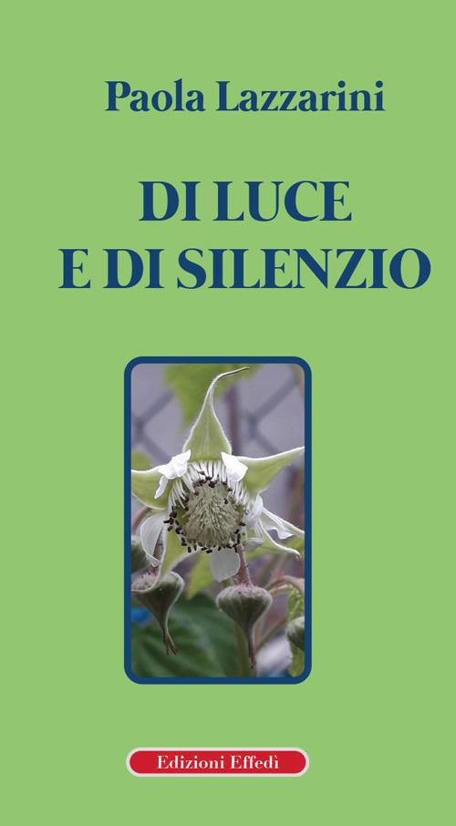 Di luce e di silenzio - Paola Lazzarini - copertina