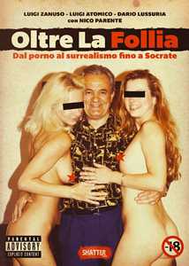 Libro Oltre la follia. Dal porno al surrealismo fino a Socrate Luigi Zanuso