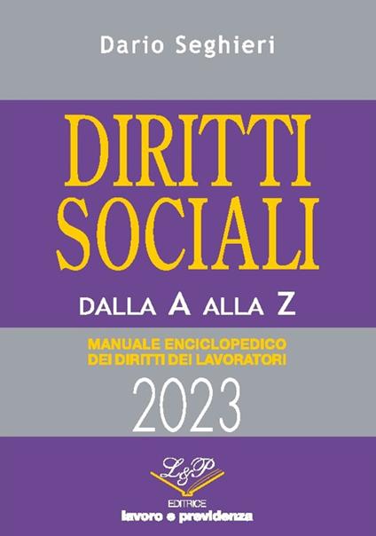 Diritti sociali dalla A alla Z. Manuale enciclopedico dei diritti dei lavoratori - Dario Seghieri - copertina