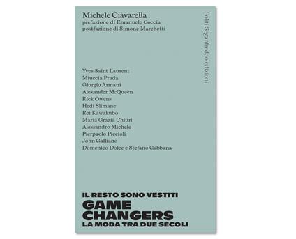Game changers. La moda tra due secoli - Michele Ciavarella - copertina