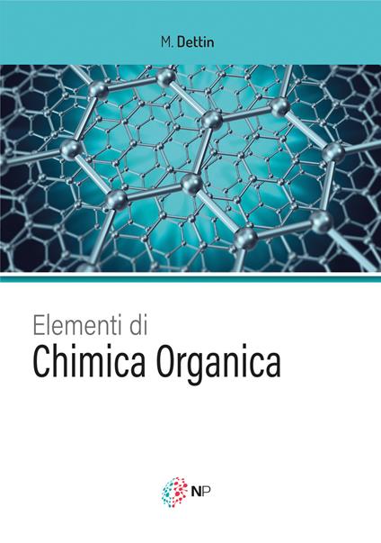 Elementi di chimica organica - Monica Dettin - Libro - Neural Pathways - |  IBS