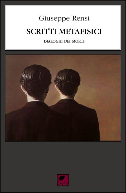 Scritti metafisici. Dialoghi dei morti - Giuseppe Rensi - copertina