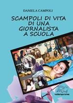 Scampoli di vita di una giornalista a scuola. Ediz. integrale