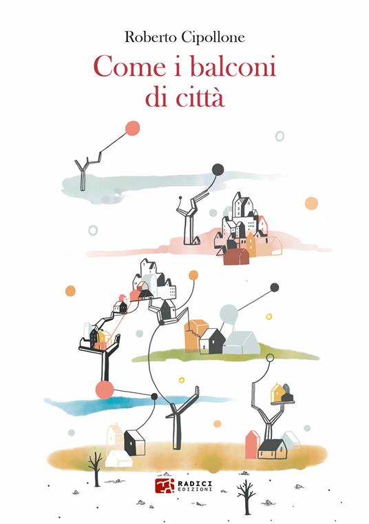 Come i balconi di città - Roberto Cipollone - ebook