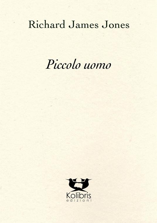 Piccolo uomo - Richard James Jones - copertina