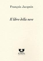 Il libro della neve. Ediz. italiana e francese