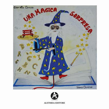 Una magica sorpresa - Ivana Ceresa,Gabriella Ceresa - copertina