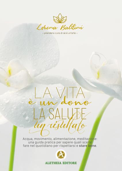 La vita è un dono, la salute un risultato - Lorena Baldini - copertina