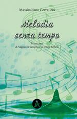 Melodia senza tempo. 39 racconti di saggezza semplice in tempi dfficili