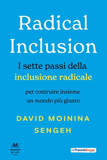 Radical Inclusion - I sette passi della inclusione radicale - David Moinina Sengeh - ebook