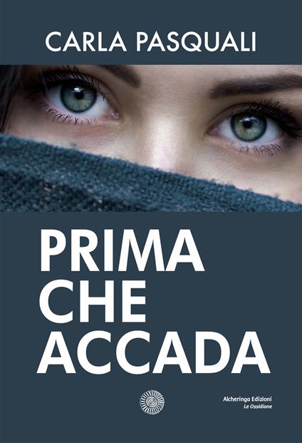 Prima che accada - Carla Pasquali - copertina