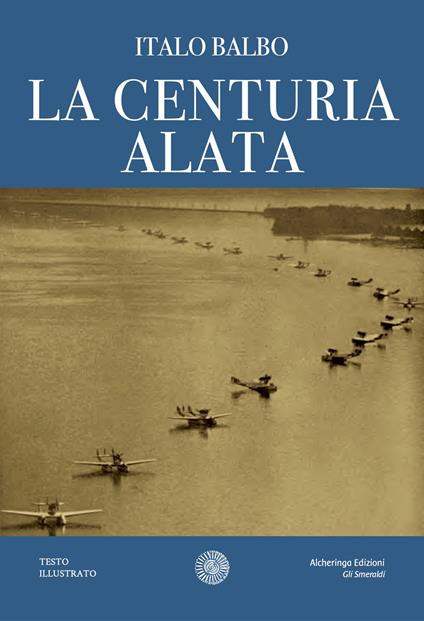 La centuria alata - Italo Balbo - copertina