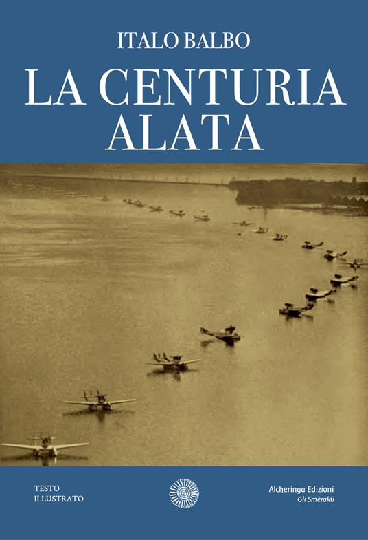 La centuria alata - Italo Balbo - copertina