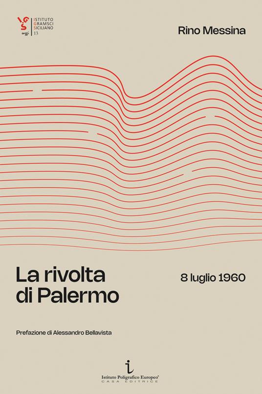 La rivolta di Palermo. 8 luglio 1960 - Rino Messina - copertina