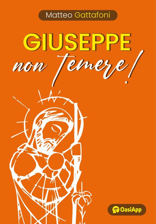 Giuseppe non temere! - Matteo Gattafoni - copertina