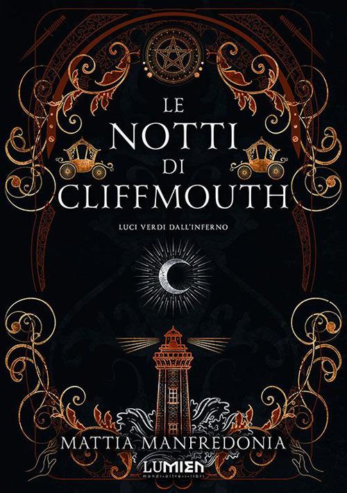 Luci verdi dall'inferno. Le notti di Cliffmouth - Mattia Manfredonia - copertina