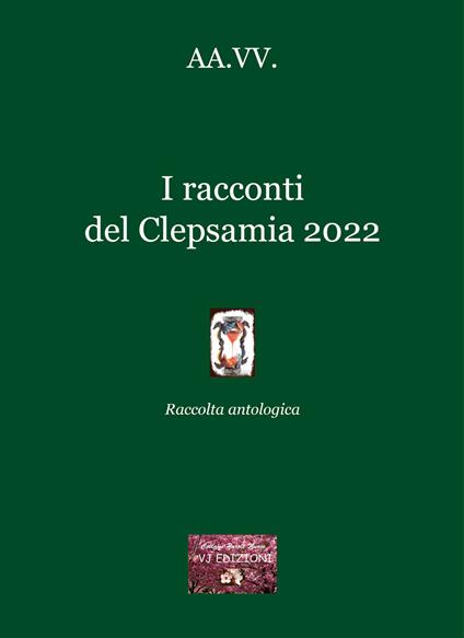 I racconti del Clepsamia 2022. Raccolta antologica - copertina