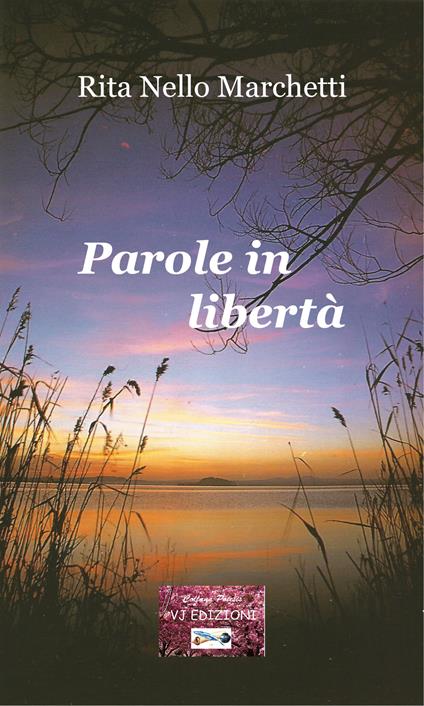 Parole in libertà - Rita Nello Marchetti - copertina