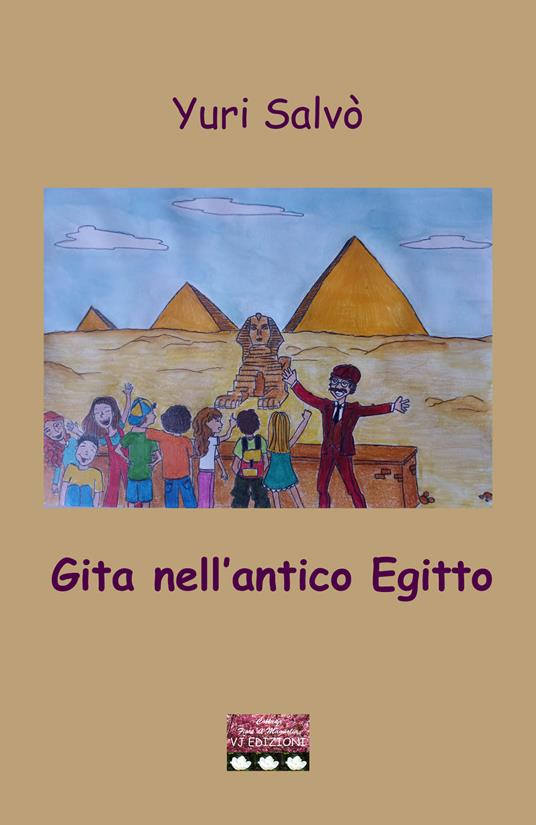 Gita nell'antico Egitto - Yuri Salvò - copertina