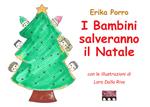 I bambini salveranno il Natale. Ediz. a colori