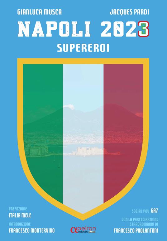 Napoli 2023. Supereroi. Ediz. illustrata - Jacques Pardi,Gianluca Musca - copertina