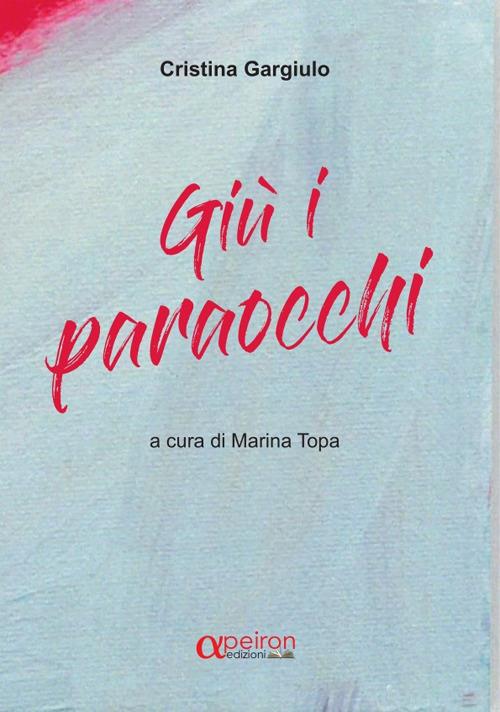 Giù i paraocchi - Cristina Gargiulo - copertina