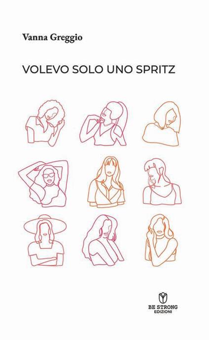 Volevo solo uno Spritz - Vanna Greggio - copertina