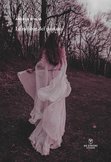 Le nebbie del passato - Angela D'Alia - copertina