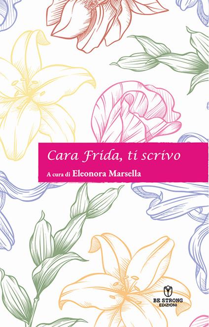 Cara Frida, ti scrivo - copertina