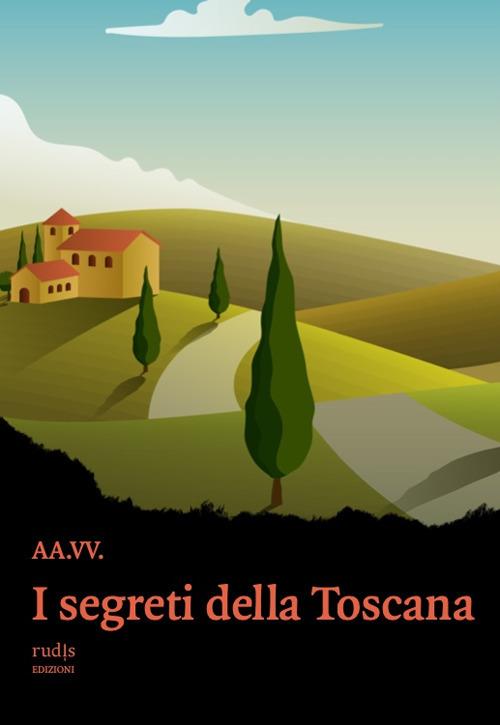 I segreti della Toscana - copertina