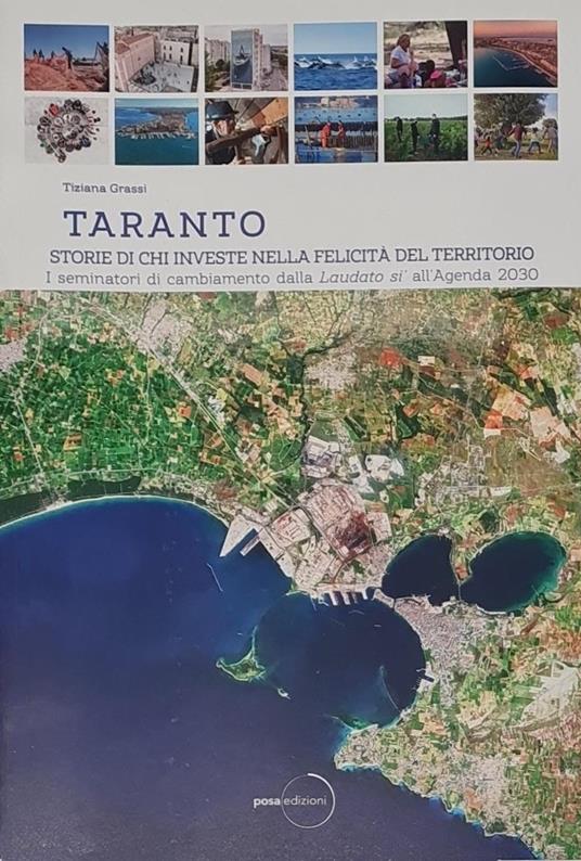 Taranto. Storie di chi investe nella felicità del territorio. Ediz. integrale - Tiziana Grassi - copertina