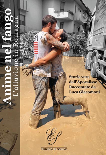 Anime nel fango. L'alluvione in Romagna - Luca Giacomoni - copertina