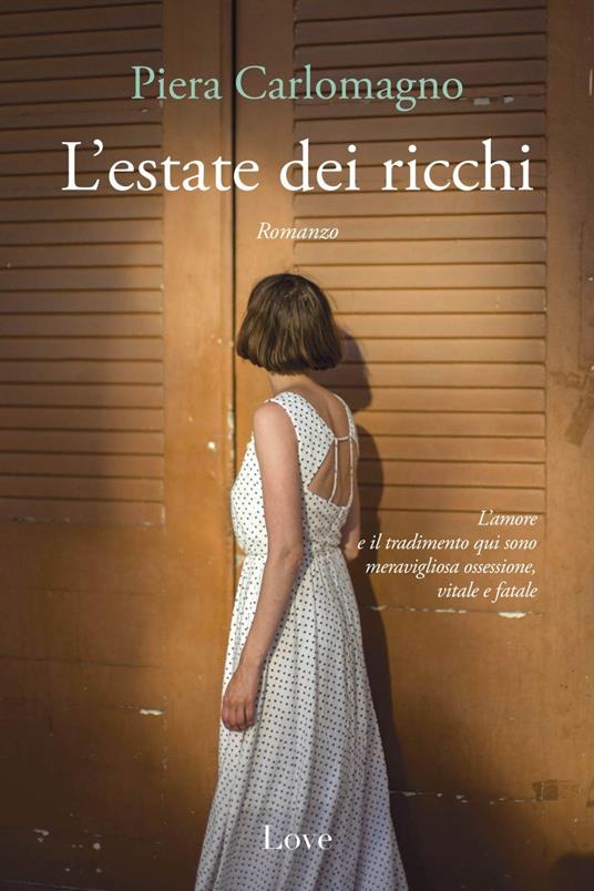 L' estate dei ricchi - Piera Carlomagno - ebook