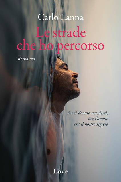 Le strade che ho percorso - Carlo Lanna - copertina