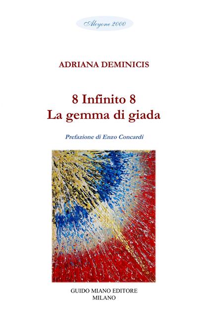 8 Infinito 8. La gemma di giada - Adriana Deminicis - copertina