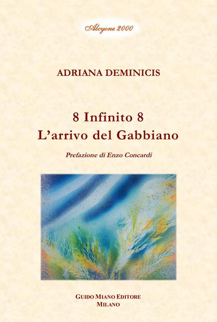 8 Infinito 8. L'arrivo del gabbiano - Adriana Deminicis - copertina