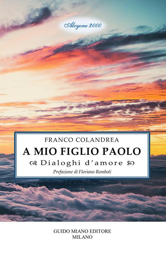 A mio figlio Paolo. Dialoghi d'amore - Franco Colandrea - copertina