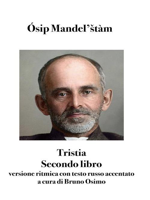 Tristia. Secondo libro - Ósip Mandel'štàm,Bruno Osimo - ebook