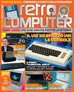 Retro Computer. I PC che hanno fatto la storia. Vol. 3