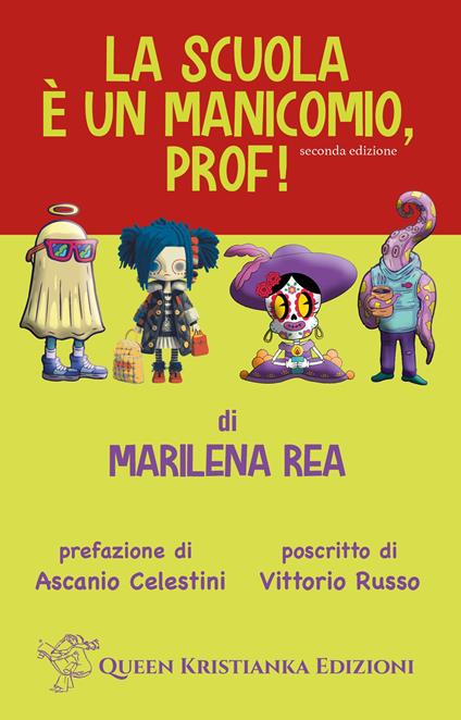 La scuola è un manicomio, prof! Ediz. ampliata - Marilena Rea - copertina