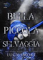 Bella, piccola e selvaggia. Sick Boys. Vol. 1