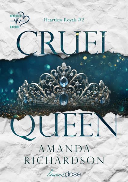 Cruel Queen. Heartless Royals. Vol. 2 - Amanda Richardson - copertina