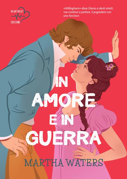 In amore e in guerra. The Regency vows. Vol. 2 - Martha Waters,Chiara Topo,Erika Arcoleo - ebook